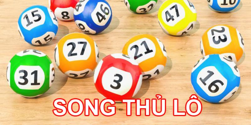 Song thủ lô là gì