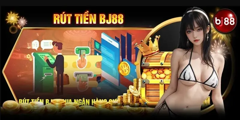 Hướng dẫn cách rút tiền bj88 nhanh chóng nhất