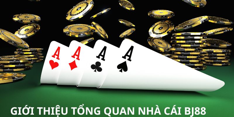 BJ88 10 Giới thiệu tổng quan nhà cái BJ88